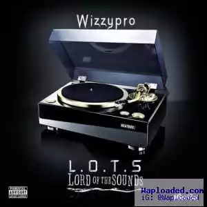 WizzyPro - Wizzypro Don Blow Ft. Terry G